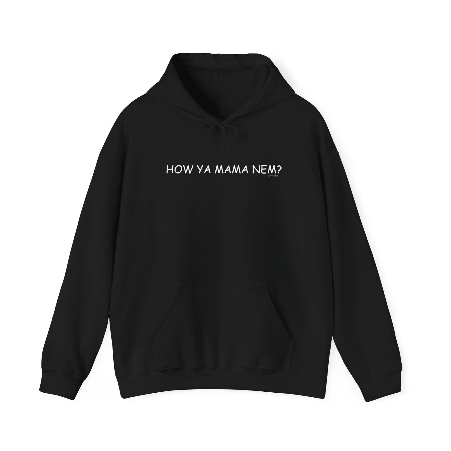 How ya mama nem? Unisex Heavy Blend™ Hooded Sweatshirt